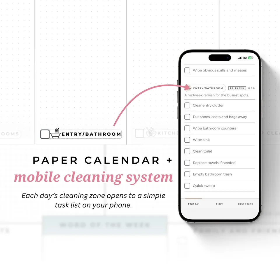 The Entry/Bathroom zone printed on the calendar, linked to the same zone on a phone as a checklist: clear entry clutter, wipe counters, wipe sink, clean toilet and more.